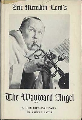 The Wayward Angel: A Comedy-Fantasy in Three Acts (Hardcover)