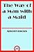 The Way of a Man with a Maid by Anonymous The Way of a Man with a Maid by Anonymous