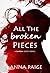 All the Broken Pieces