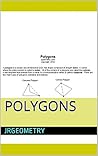 Polygons ($1 Geometry Study Guide Downloads Book 5)