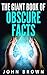 The Giant Book of Obscure Facts