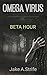 Omega Virus: Beta Hour [rem...