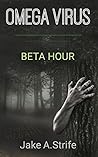 Omega Virus: Beta Hour [remastered]