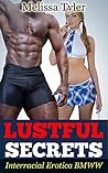Lustful Secrets: Interracial Erotica BMWW (Older Man Younger Woman) (Deep Entry Book 1) Lustful Secrets: Interracial Erotica BMWW (Older Man Younger Woman) (Deep Entry Book 1)