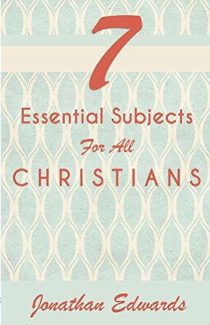 7 Essential Subjects For All Christians