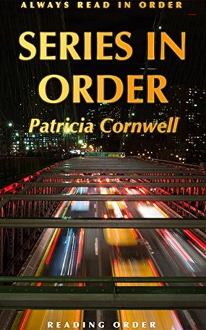 Series in Order: Patricia Cornwell: 2016: Kay Scarpetta in Order by ...