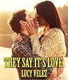 They Say It's Love