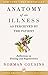 Anatomy of an Illness as Perceived by the Patient by Norman Cousins