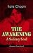 THE AWAKENING - A Solitary Soul (Feminist Classics Series) by Kate Chopin