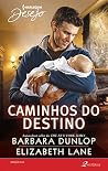 Caminhos do destino: buscando sonhos / Uma família para amar Caminhos do destino: buscando sonhos / Uma família para amar