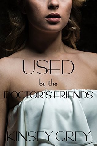 Used by the Doctor's Friends (A Historical Medical Humiliation Story) (The Awakening of an Innocent Maid Book 6)