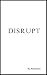 Disrupt: A Soldiers Revenge