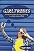 GirlTribes: The Teen Girls ...