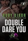 Double Dare You by Ruby Dixon Double Dare You by Ruby Dixon