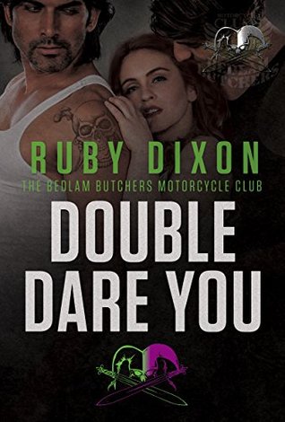 Double Dare You (Bedlam Butchers MC, #7)