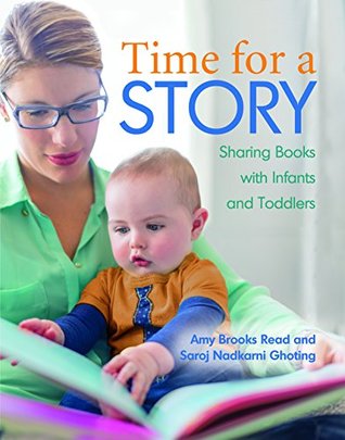 Time for a Story: Sharing Books with Infants and Toddlers (Kindle Edition)