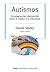 Autismos. Estrategias de intervención entre lo clínici y lo educativo (Cuestiones de Educación) (Spanish Edition)