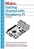 Getting Started With Raspberry Pi: Getting to know the Inexpensive ARM-powered Linux Computer