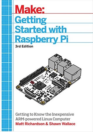 Getting Started With Raspberry Pi: Getting to know the Inexpensive ARM-powered Linux Computer (Kindle Edition)