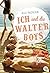 Ich und die Walter Boys by Ali Novak