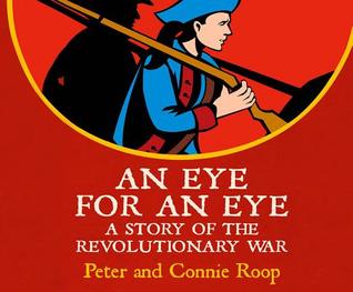 An Eye for an Eye: A Story of the Revolutionary War (Jamestown's American Portraits, 0)