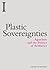 Plastic Sovereignties: Agam...
