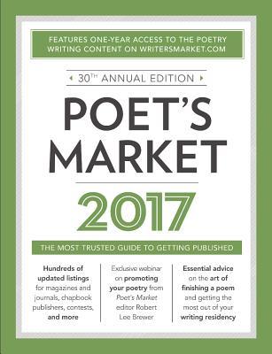 Poet's Market 2017: The Most Trusted Guide for Publishing Poetry