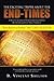THE EXCITING TRUTH ABOUT THE END-TIMES: A Strictly Scriptural Understanding of John's Revelation and End-Time Prophecy