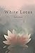 White Lotus by Karlie Steele