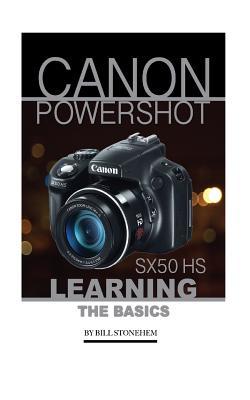 Canon Powershot SX50 HS: Learning the Basics