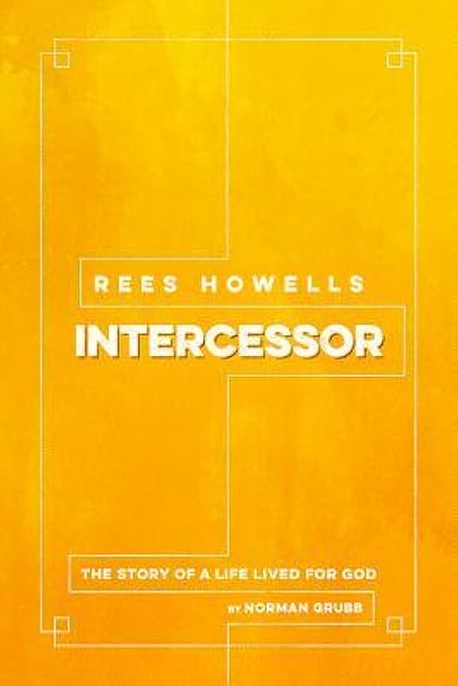 Rees Howells, Intercessor