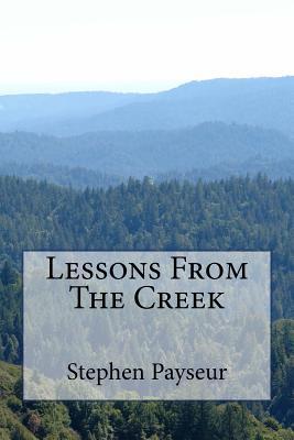 Lessons From The Creek (Paperback)
