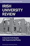 Irish Experimental Poetry: Irish University Review Volume 46, Issue 1 (Irish University Review Special Issue)