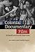 The Colonial Documentary Fi...