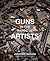 Guns in the Hands of Artists