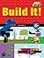 Build It! Volume 2: Make Su...