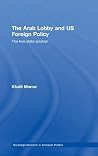 The Arab Lobby and US Foreign Policy: The Two-State Solution (Routledge Research in American Politics and Governance) The Arab Lobby and US Foreign Policy: The Two-State Solution (Routledge Research in American Politics and Governance)