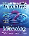 INQUIRING INTO TEACHING AND LEARNING: EXPLORATIONS AND DISCOVERIES FOR PROSPECTIVE TEACHERS