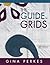 The Guide to Grids