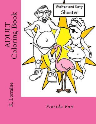 Adult Coloring Book: Florida Fun (The Misadventures of Walter and Katy Shuster)