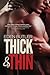 Thick & Thin (Thin Love, #3)