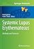 Systemic Lupus Erythematosus: Methods and Protocols (Methods in Molecular Biology, 1134)