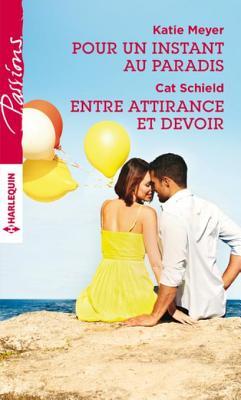 Pour un instant au paradis - Entre attirance et devoir (Passions)