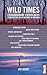 Wild Times: Extraordinary E...