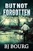 But Not Forgotten (Clint Wolf Mystery)