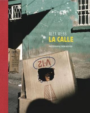 La Calle: Photographs from Mexico (Hardcover)