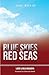 Blue Skies; Red Seas