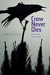 Crow Never Dies: ...