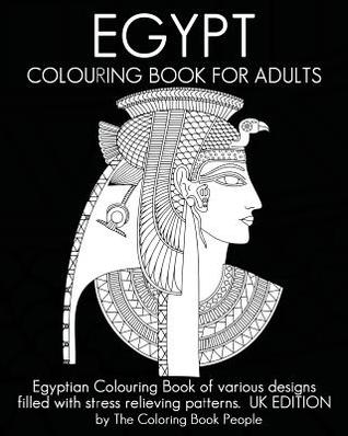 Egypt Colouring Book for Adults: Egyptian Colouring Book of Various Designs Filled With Stress Relieving Patterns