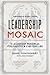 Leadership Mosaic by Daniel Montgomery
